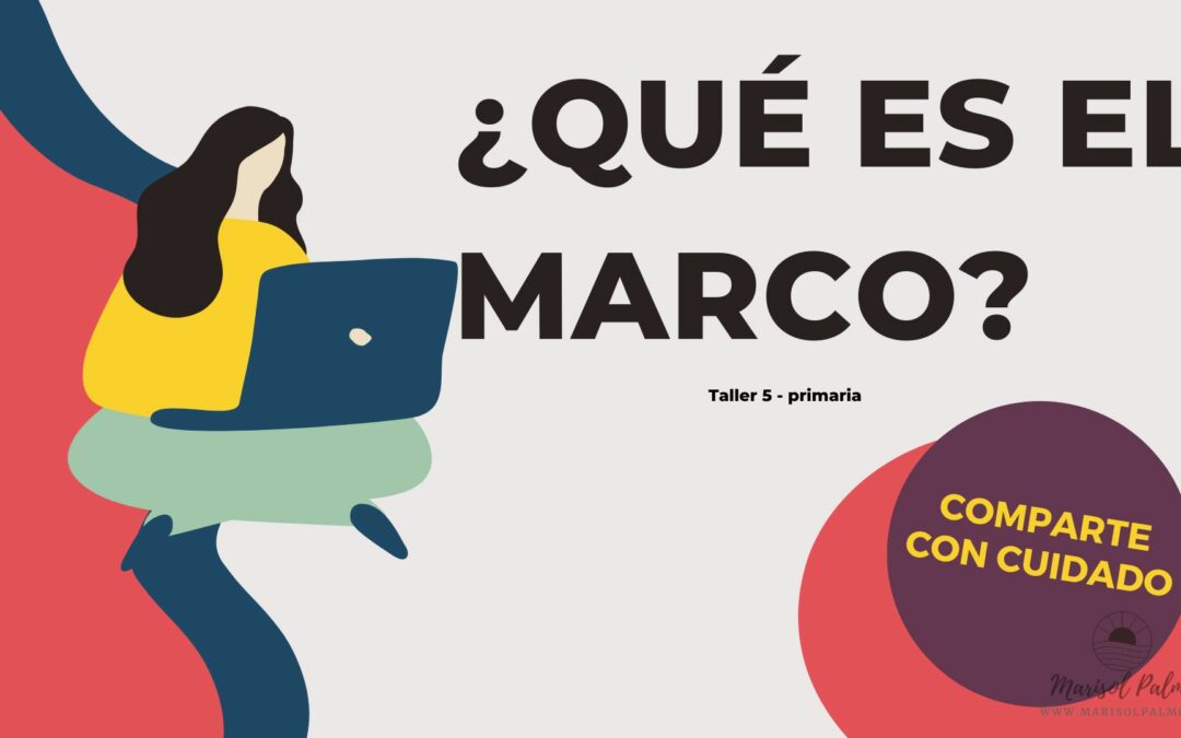 Ciberseguridad Infantil – Taller 5 – ¿Qué es el marco?