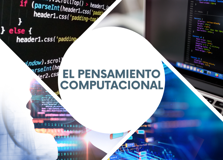 El Pensamiento Computacional en la Educación: Un Enfoque Transversal para el Siglo XXI